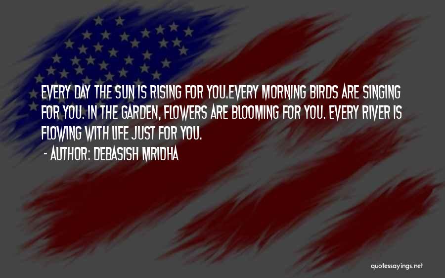 Sun Is Rising Quotes By Debasish Mridha