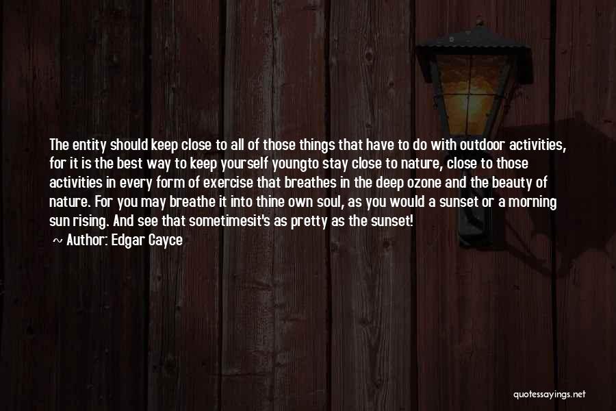 Sun Is Rising Quotes By Edgar Cayce
