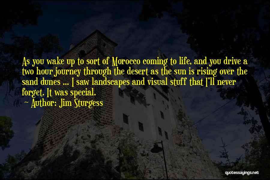 Sun Is Rising Quotes By Jim Sturgess