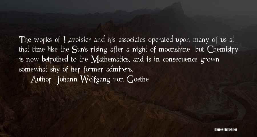 Sun Is Rising Quotes By Johann Wolfgang Von Goethe