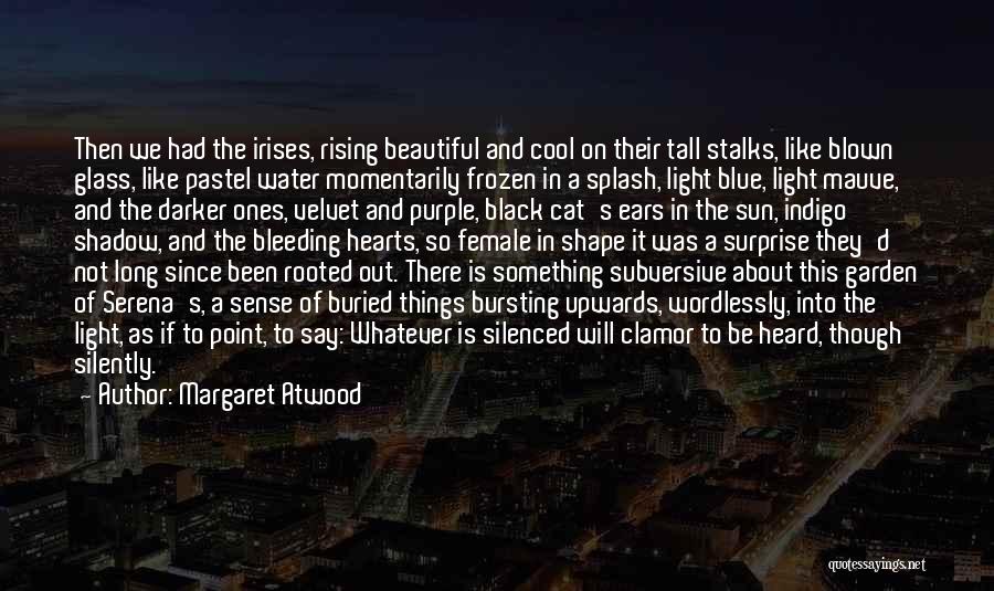 Sun Is Rising Quotes By Margaret Atwood