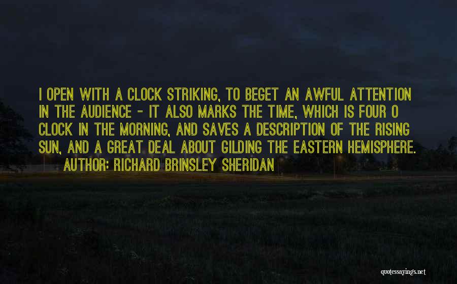 Sun Is Rising Quotes By Richard Brinsley Sheridan