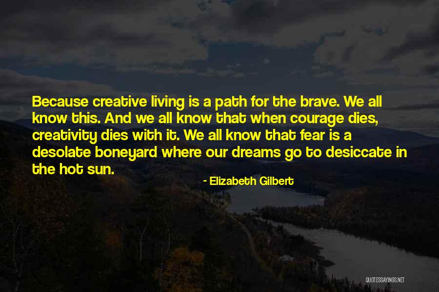 Sun Is So Hot Quotes By Elizabeth Gilbert