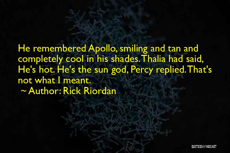 Sun Is So Hot Quotes By Rick Riordan