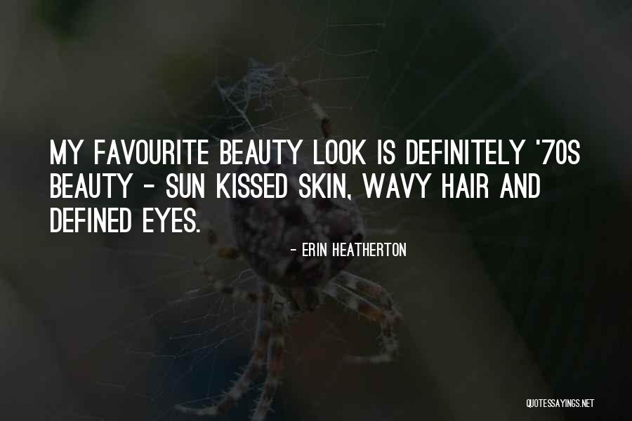 Sun Kissed Quotes By Erin Heatherton