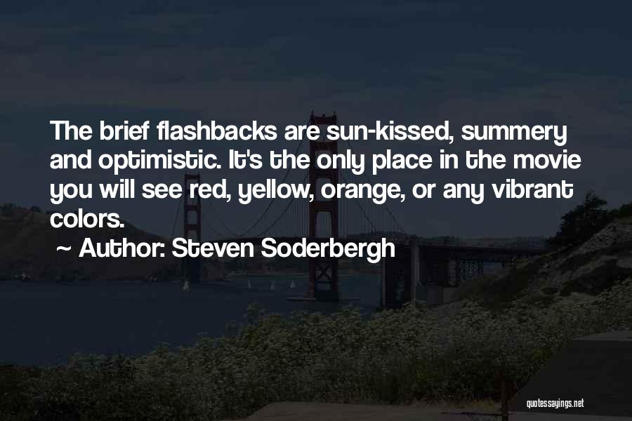 Sun Kissed Quotes By Steven Soderbergh