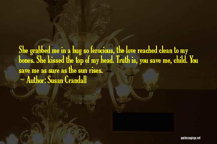 Sun Kissed Quotes By Susan Crandall