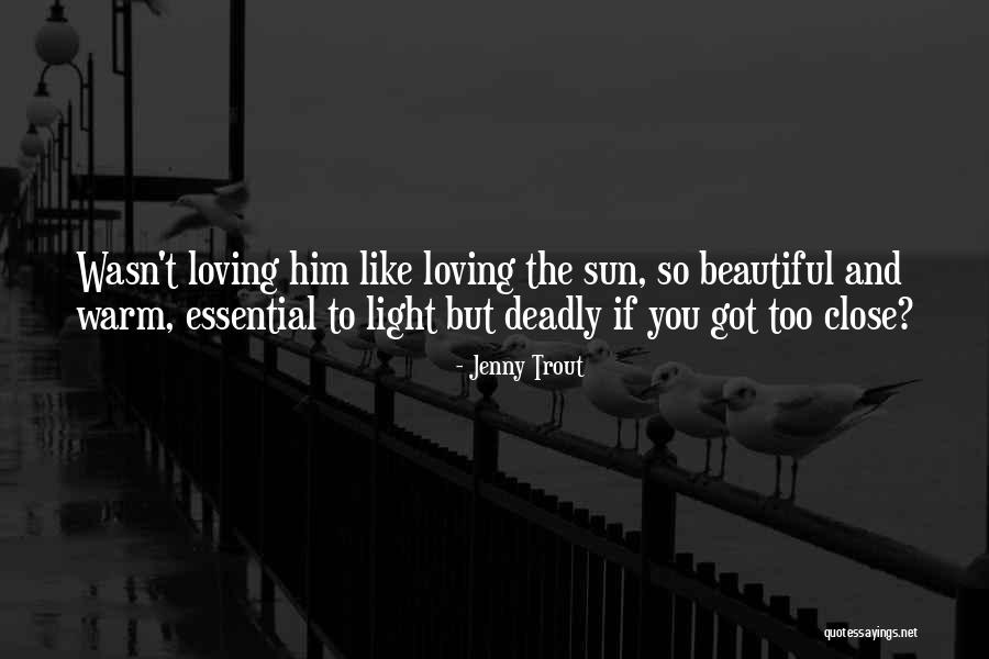 Sun Loving Quotes By Jenny Trout