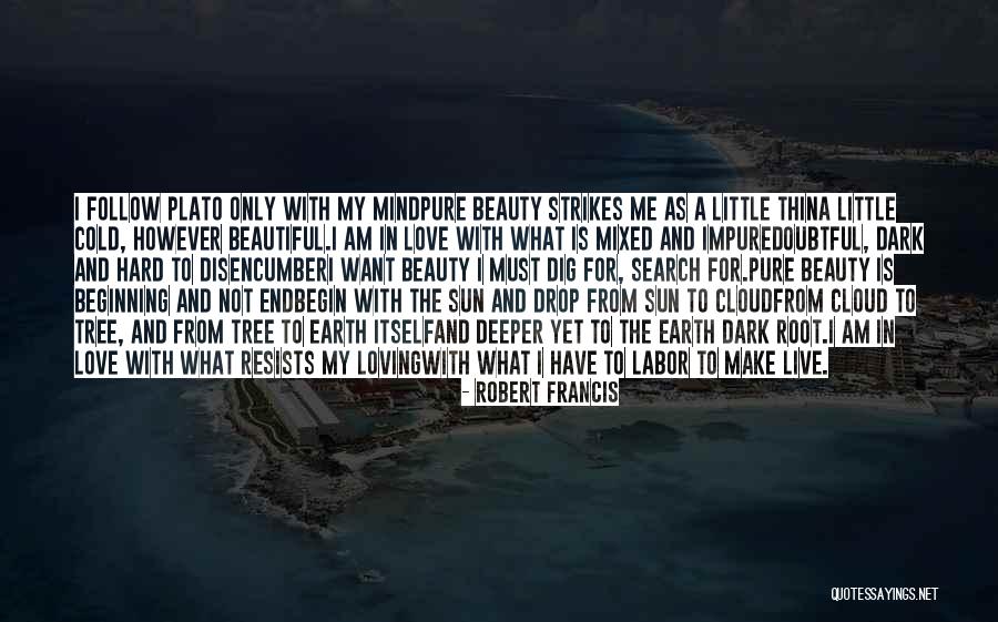 Sun Loving Quotes By Robert Francis