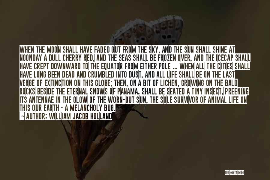 Sun Moon And Earth Quotes By William Jacob Holland