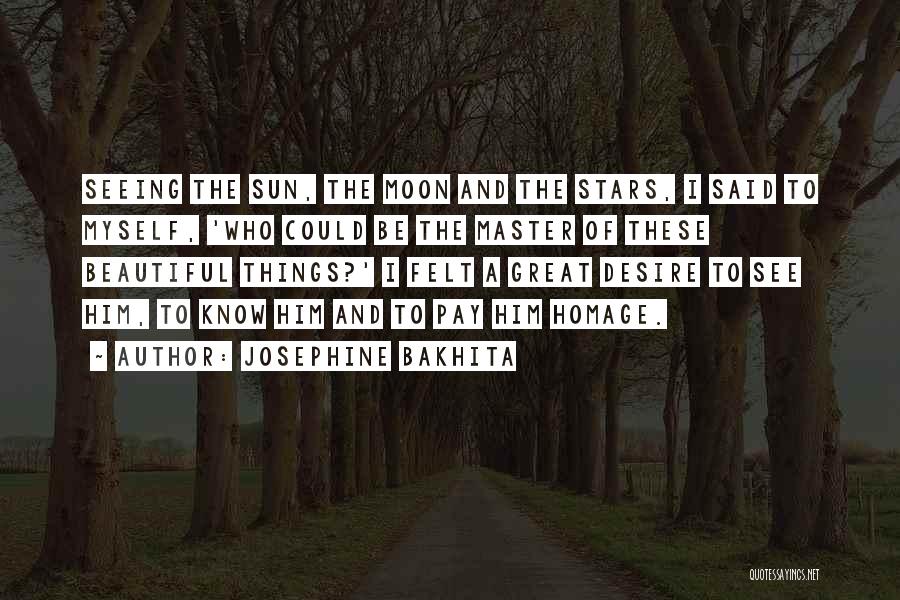 Sun Moon And Stars Quotes By Josephine Bakhita