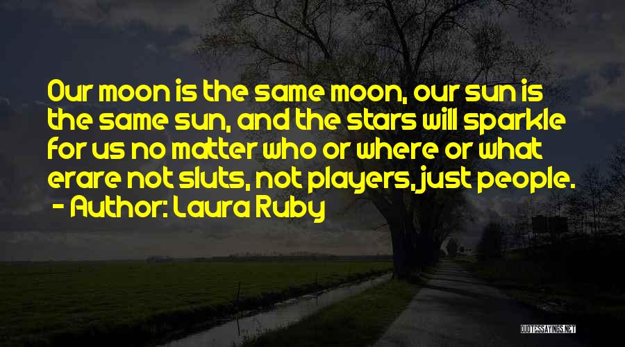 Sun Moon And Stars Quotes By Laura Ruby