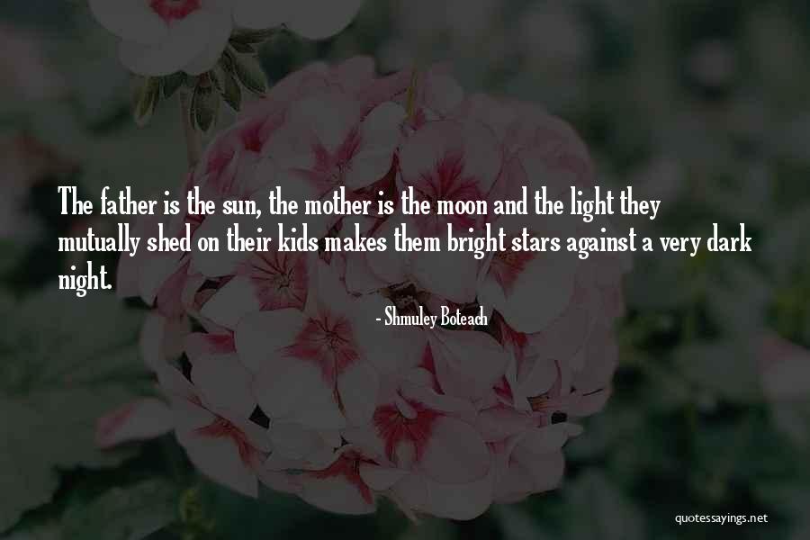 Sun Moon And Stars Quotes By Shmuley Boteach