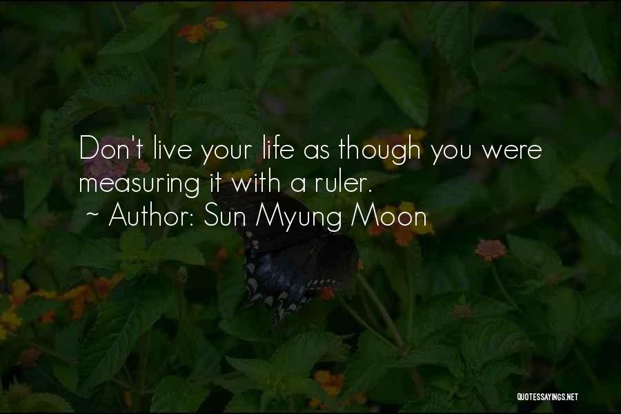 Sun Myung Moon Quotes 1165733