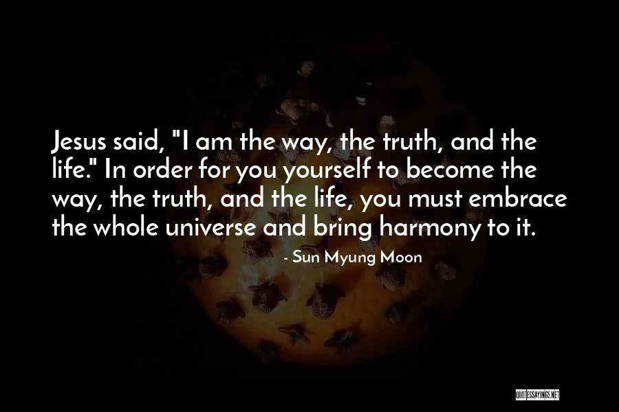 Sun Myung Moon Quotes 1171305