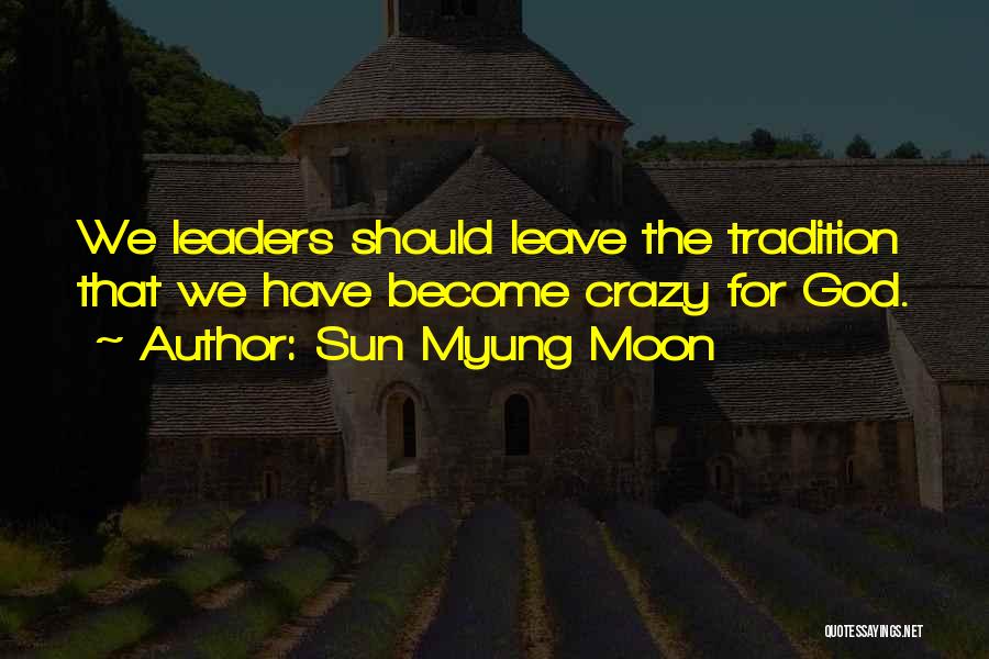 Sun Myung Moon Quotes 1191922