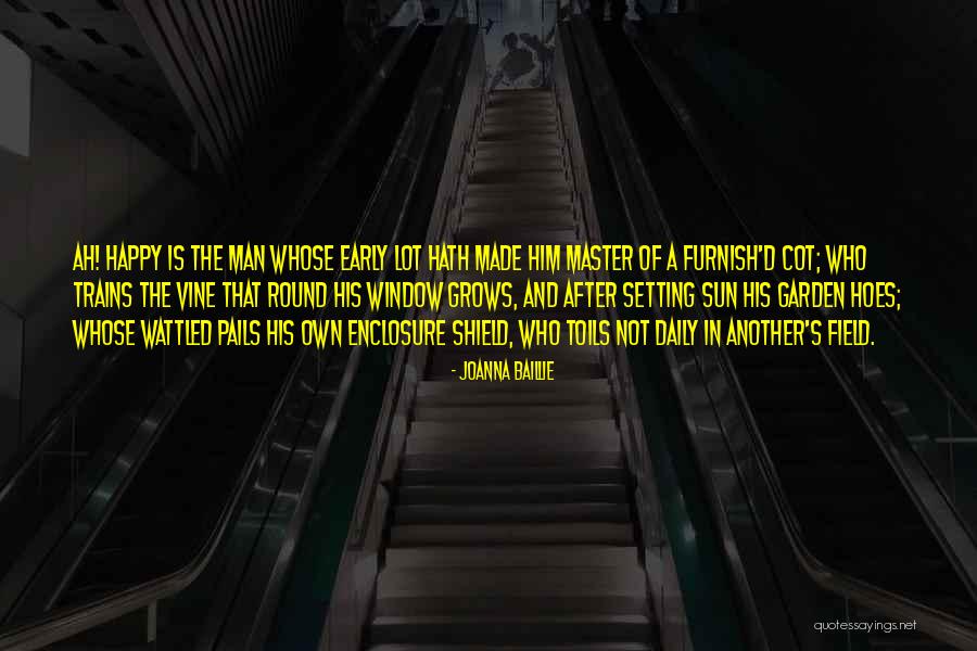 Sun Of My Master Quotes By Joanna Baillie Sun Of My Master Quotes By Joanna Baillie