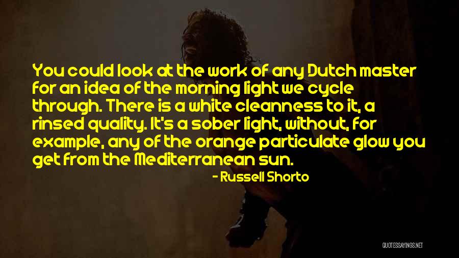 Sun Of My Master Quotes By Russell Shorto Sun Of My Master Quotes By Russell Shorto