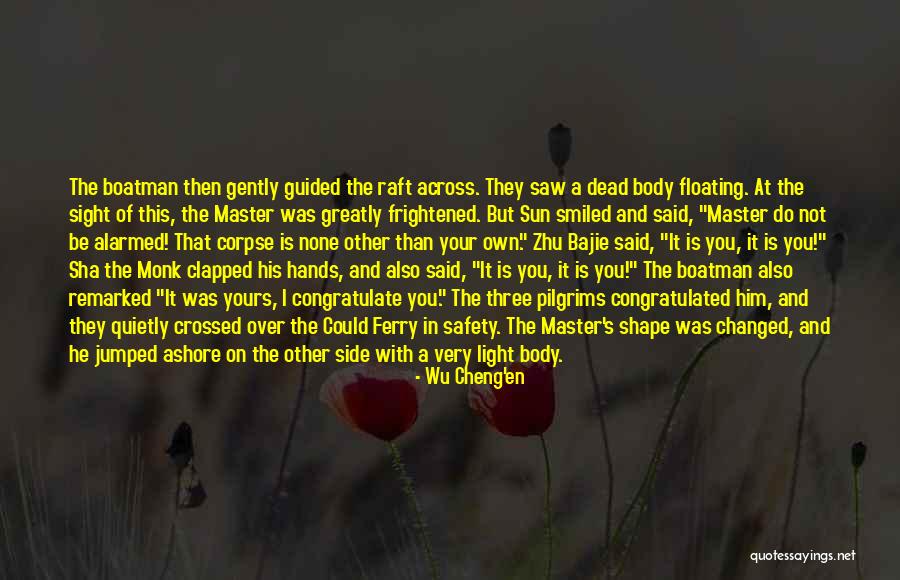 Sun Of My Master Quotes By Wu Cheng'en Sun Of My Master Quotes By Wu Cheng'en