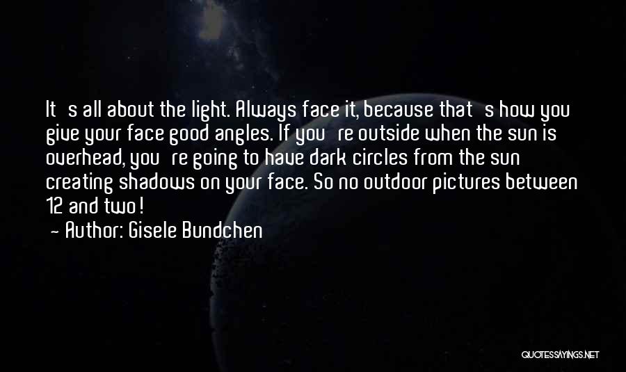 Sun On Your Face Quotes By Gisele Bundchen