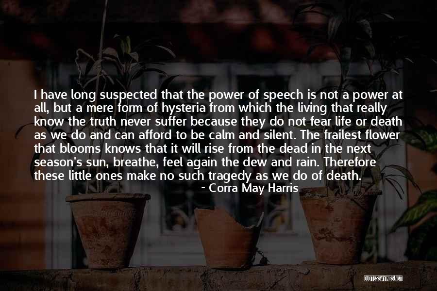 Sun Or Rain Quotes By Corra May Harris Sun Or Rain Quotes By Corra May Harris