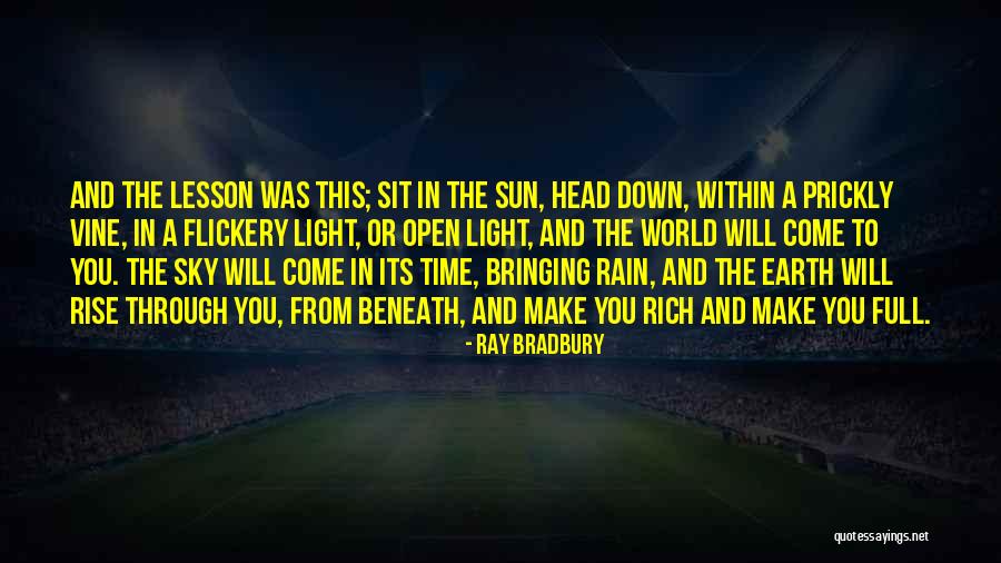Sun Or Rain Quotes By Ray Bradbury Sun Or Rain Quotes By Ray Bradbury