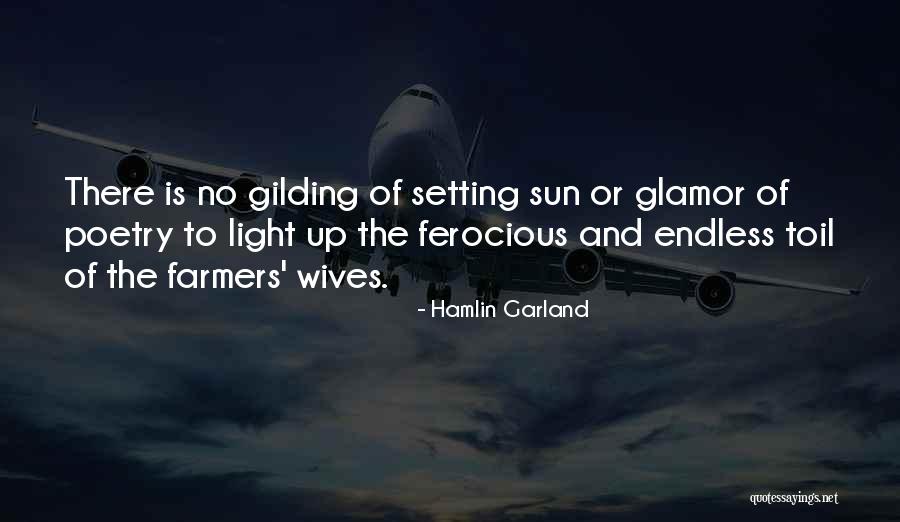 Sun Poetry Quotes By Hamlin Garland Sun Poetry Quotes By Hamlin Garland