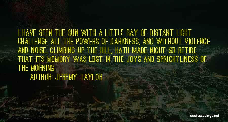 Sun Ray Quotes By Jeremy Taylor