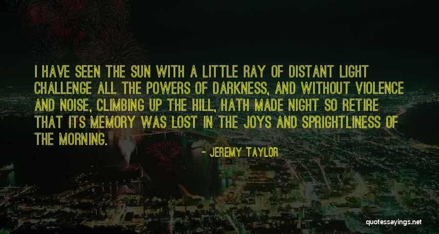 Sun Ray Quotes By Jeremy Taylor