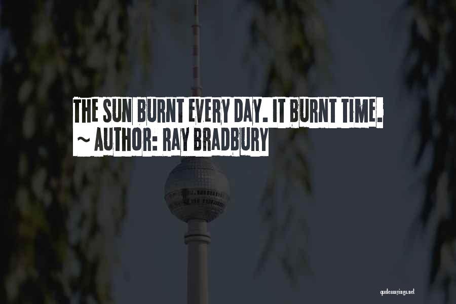 Sun Ray Quotes By Ray Bradbury