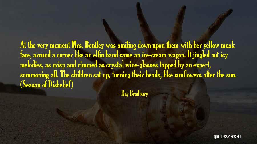 Sun Ray Quotes By Ray Bradbury