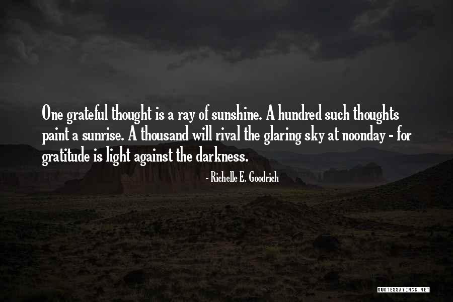 Sun Ray Quotes By Richelle E. Goodrich Sun Ray Quotes By Richelle E. Goodrich