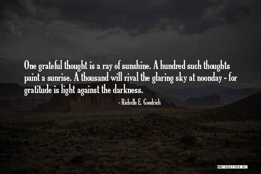 Sun Ray Quotes By Richelle E. Goodrich