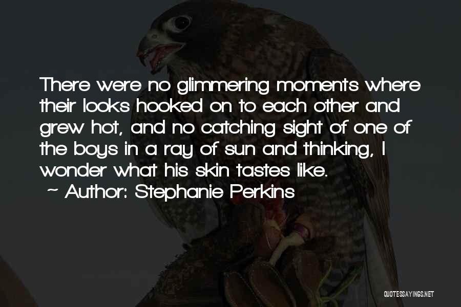 Sun Ray Quotes By Stephanie Perkins