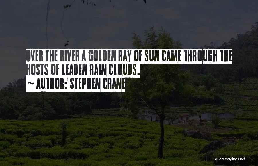 Sun Ray Quotes By Stephen Crane