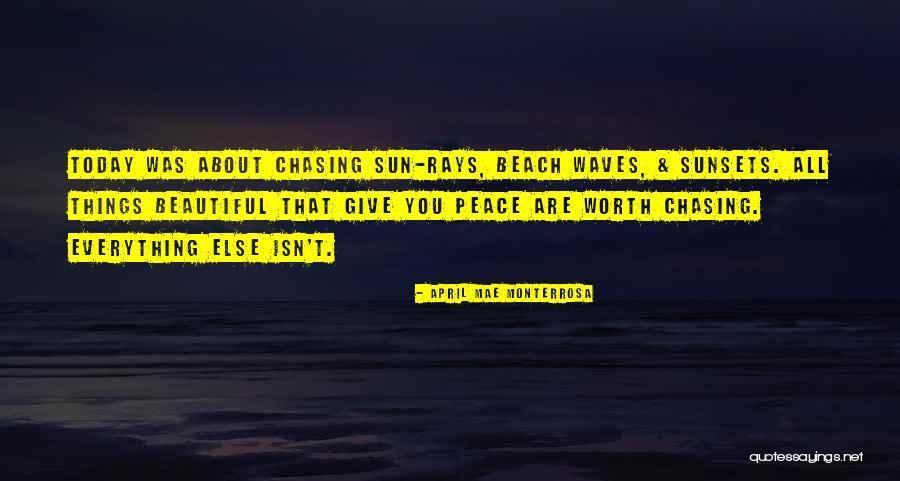 Sun Rays Quotes By April Mae Monterrosa