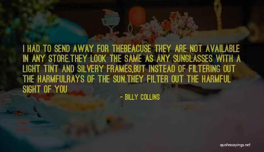 Sun Rays Quotes By Billy Collins