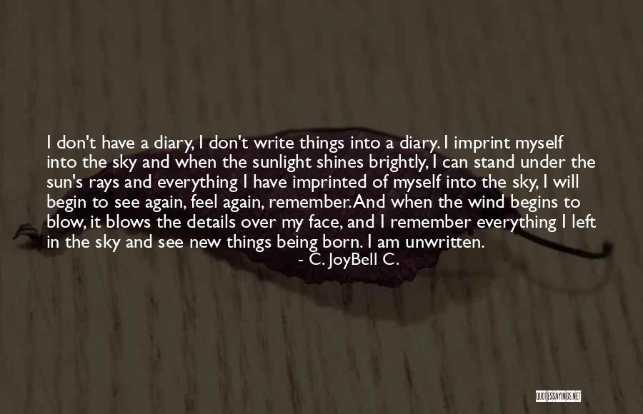 Sun Rays Quotes By C. JoyBell C.