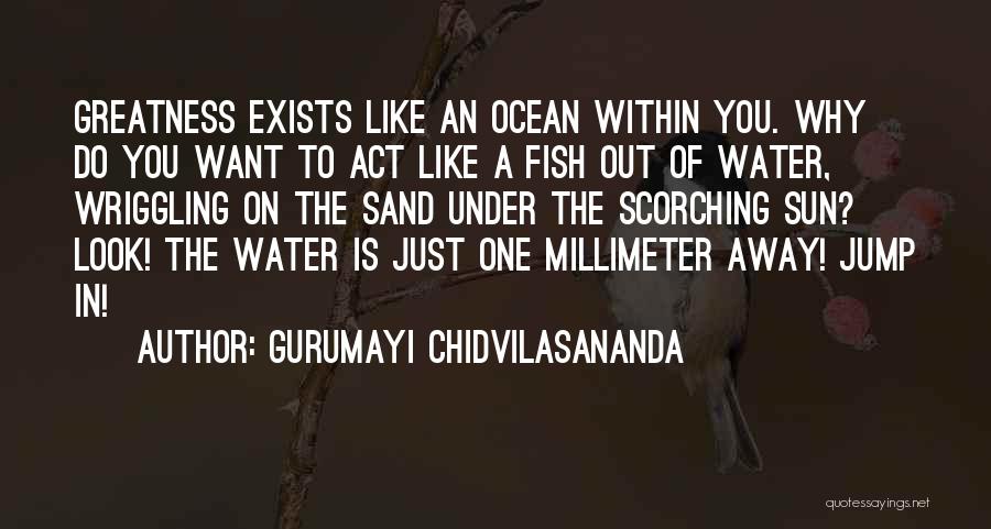 Sun Sand And Water Quotes By Gurumayi Chidvilasananda