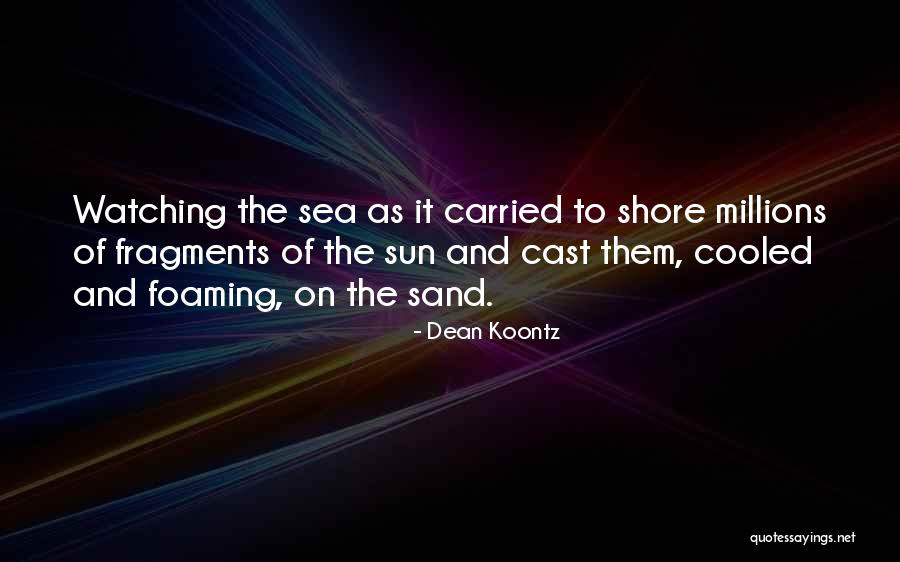 Sun Sand Quotes By Dean Koontz Sun Sand Quotes By Dean Koontz