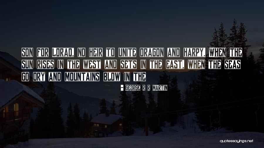 Sun Sets In The West Quotes By George R R Martin Sun Sets In The West Quotes By George R R Martin