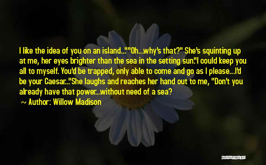 Sun Setting In Sea Quotes By Willow Madison