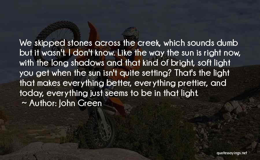 Sun Setting Quotes By John Green