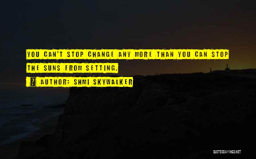 Sun Setting Quotes By Shmi Skywalker