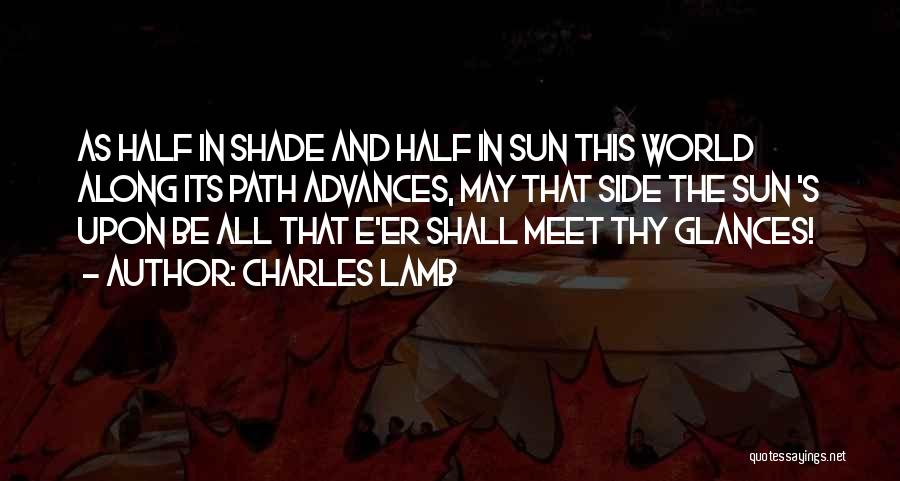 Sun Shade Quotes By Charles Lamb