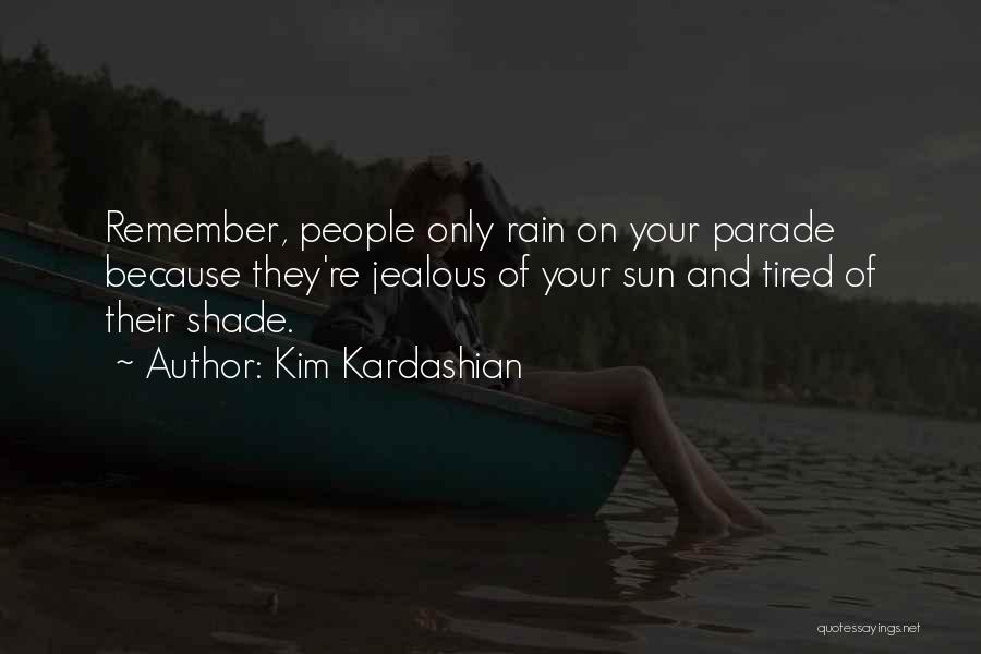 Sun Shade Quotes By Kim Kardashian