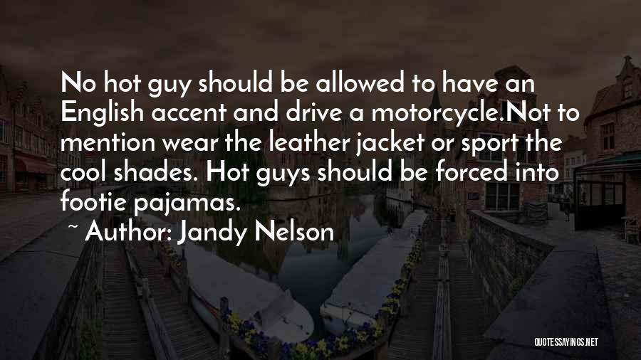 Sun Shades Quotes By Jandy Nelson