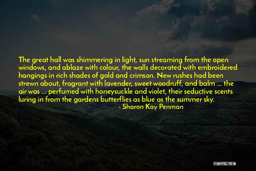 Sun Shades Quotes By Sharon Kay Penman