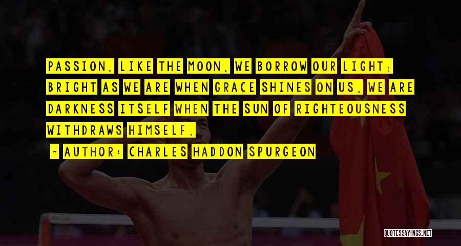 Sun Shines Bright Quotes By Charles Haddon Spurgeon