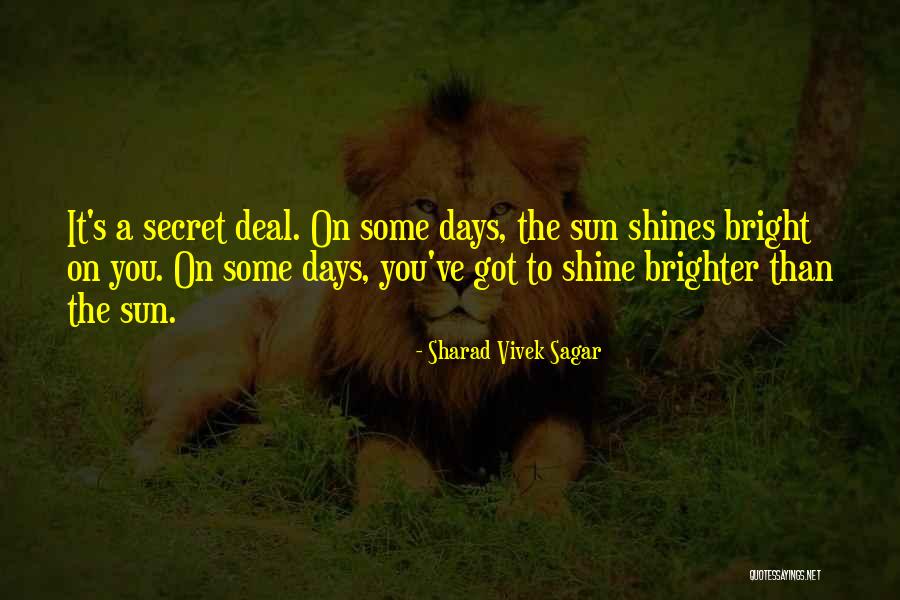 Sun Shines Bright Quotes By Sharad Vivek Sagar